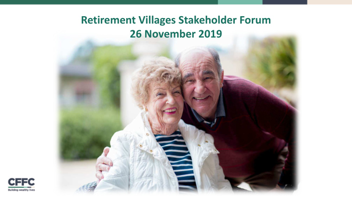 retirement villages stakeholder forum 26 november 2019