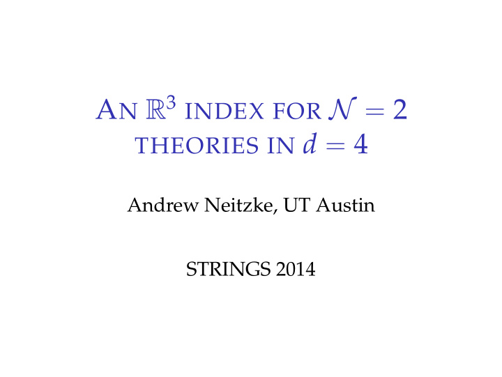 a n r 3 index for n 2 theories in d 4