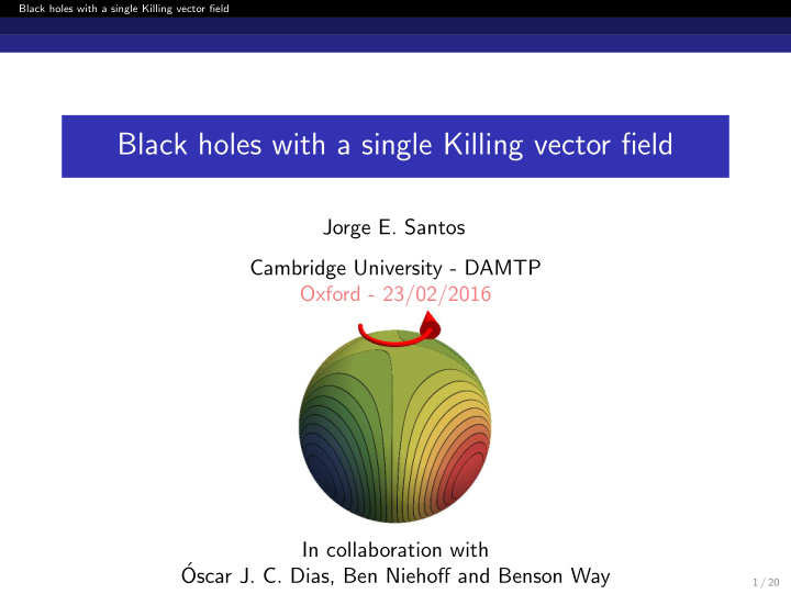 black holes with a single killing vector field