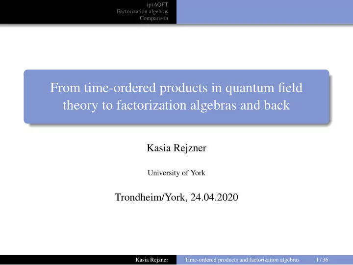 from time ordered products in quantum field theory to