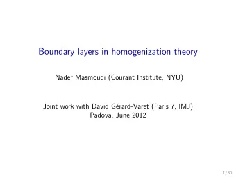Boundary layers in homogenization theory  Nader Masmoudi (Courant Institute, NYU)  Joint work with