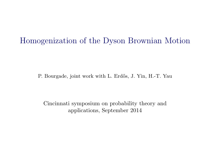 homogenization of the dyson brownian motion
