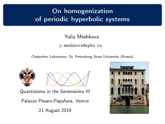On homogenization  of periodic hyperbolic systems  Yulia Meshkova  y.meshkova@spbu.ru  Chebyshev