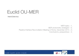 Euclid OU-MER Herv Dole et al.  MER tasks  1.  MER photometry strategies  2.  Pipeline