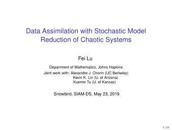 Data Assimilation with Stochastic Model  Reduction of Chaotic Systems  Fei Lu  Department of