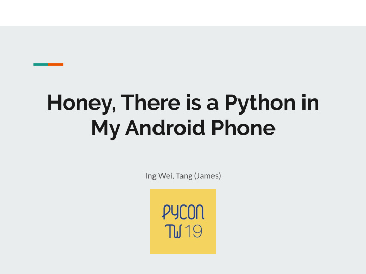 honey there is a python in my android phone