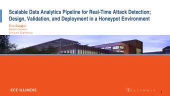 Scalable Data Analytics Pipeline for Real-Time Attack Detection;  Design, Validation, and