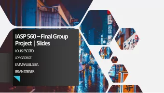 IASP 560  Final Group  Project | Slides  LOUIS  ESCO  T  O  JO  Y  GEORGE  EMMANUEL  SEF  A