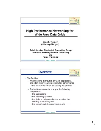 High Performance Networking for  Wide Area Data Grids  Brian L. Tierney  (bltierney@lbl.gov)  Data