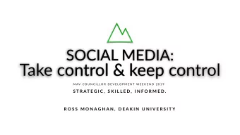 Take control &amp; keep control  M AV  C O U N C I L L O R  D E V E L O P M E N T  W E E K E N D  2