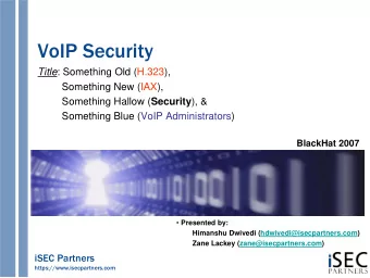 VoIP Security Title : Something Old (H.323),  Something New (IAX), Something Hallow ( Security ),