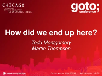 How did we end up here?  Todd Montgomery  Martin Thompson  How bad can things really be?  Software