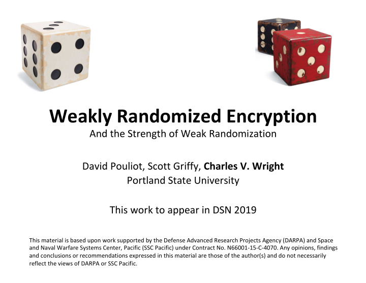 weakly randomized encryption and the strength of weak