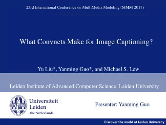 Image Captioning Describe an image with meaningful and sensible  sentence-level captions.