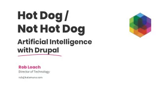 Not Hot Dog  Artificial Intelligence  with Drupal Rob Loach  Director of Technology