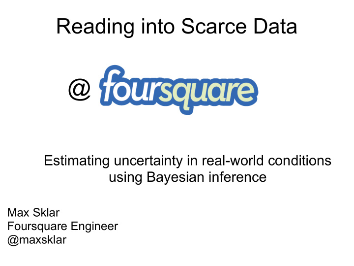 estimating uncertainty in real world conditions using