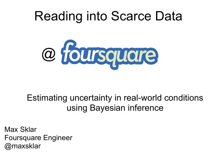 estimating uncertainty in real world conditions using