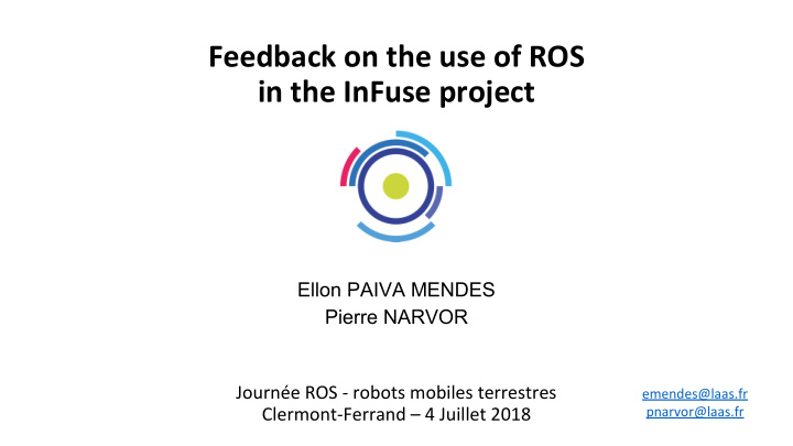 feedback on the use of ros in the infuse project