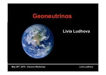 Geoneutrinos  Livia Ludhova th , 2010,  Vulcano Workshop