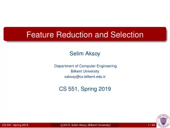 Feature Reduction and Selection  Selim Aksoy  Department of Computer Engineering  Bilkent
