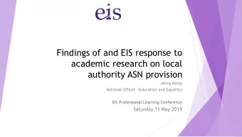 Findings of and EIS response to  academic research on local  authority ASN provision  Jenny Kemp