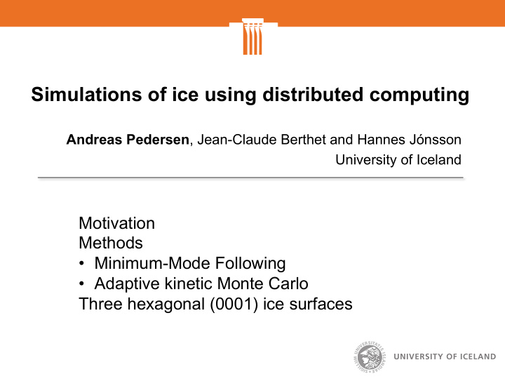 simulations of ice using distributed computing