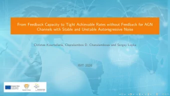 From Feedback Capacity to Tight Achievable Rates without Feedback for AGN  Channels with Stable and