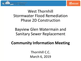 Community Information Meeting  Thornhill C.C.  March 6, 2019  Purpose  To advise residents and