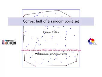 Convex hull of a random point set  Pierre Calka  Journ  ees nationales 2016 GdR Informatique