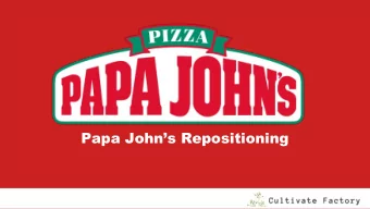 Papa Johns Repositioning  COMPANY  COMPANY HISTORY  From Humble Beginnings  Based out of