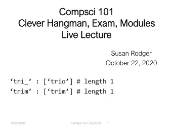 Compsc  psci 101  101  Cle  lever H  Han  angman, Ex  Exam  am, M  Module  les  Liv  ive L  Lec