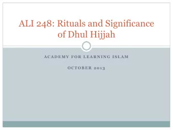 of Dhul Hijjah  A C A D E M Y  F O R  L E A R N I N G  I S L A M  O C T O B E R  2 0 1 3  Etymology