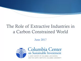 The Role of Extractive Industries in  a Carbon Constrained World  June 2017  Outline S Climate