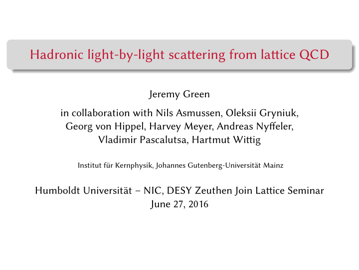 hadronic light by light scatering from latice qcd