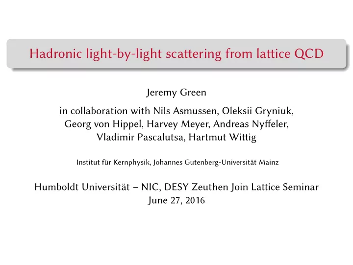 hadronic light by light scatering from latice qcd