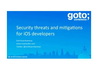 Security  threats  and  mi0ga0ons    for  iOS  developers    Emil