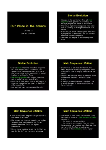 Our Place  Our  Place in  in the  the Cosmos  Cosmos  The Sun, a typical main sequence star,