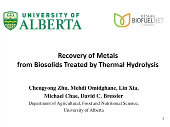Recovery of Metals  from Biosolids Treated by Thermal Hydrolysis  Chengyong Zhu, Mehdi Omidghane,