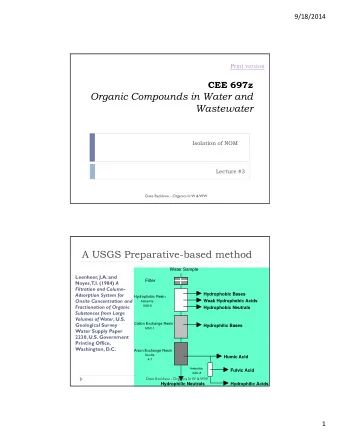 Organic Compounds in Water and  Wastewater  Isolation of NOM  Lecture #3  Dave Reckhow - Organics