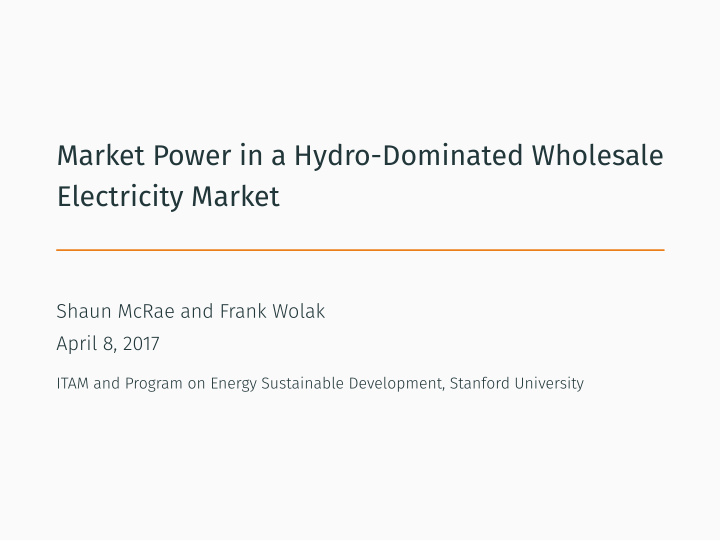 market power in a hydro dominated wholesale electricity