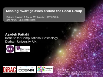 Missing dwarf galaxies around the Local Group  Fattahi, Navarro &amp; Frenk 2019 (arxiv:
