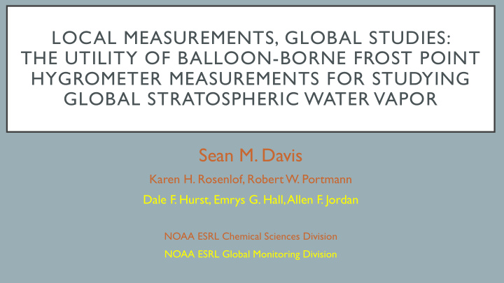 local measurements global studies the utility of balloon