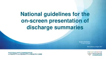 National guidelines for the  on-screen presentation of  discharge summaries  Siobhan McFadden