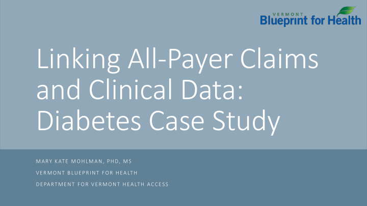 linking all payer claims and clinical data diabetes case