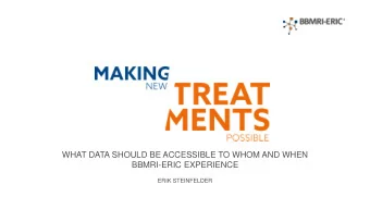 WHAT DATA SHOULD BE ACCESSIBLE TO WHOM AND WHEN  BBMRI-ERIC EXPERIENCE  ERIK STEINFELDER  WHO  WE