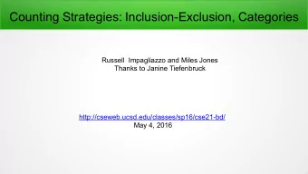 Counting Strategies: Inclusion-Exclusion, Categories  Russell Impagliazzo and Miles Jones  Thanks