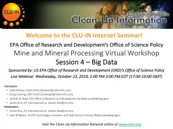 Mine and Mineral Processing Virtual Workshop  Sessi  Se  ssion 4  n 4    Bi  Big D  Data  a