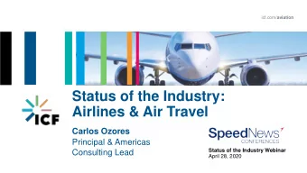 Status of the Industry:  Airlines &amp; Air Travel  Carlos Ozores  Principal &amp; Americas  Status