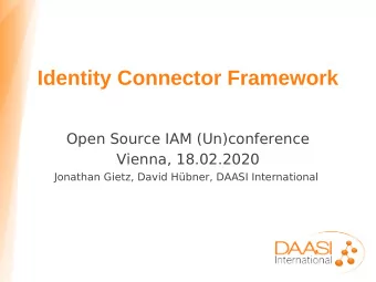 Identity Connector Framework  Open Source IAM (Un)conference  Vienna, 18.02.2020  Jonathan Gietz,