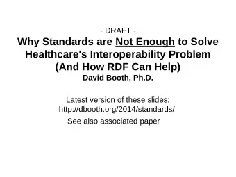 Why Standards are Not Enough to Solve  Healthcare's Interoperability Problem  (And How RDF Can